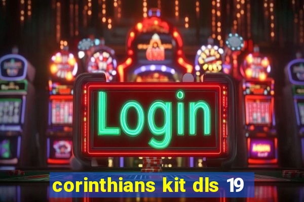 corinthians kit dls 19